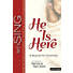 He Is Here - Choral Book (Min. 10)