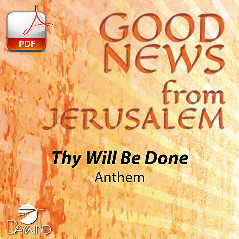 Thy Will Be Done -  Downloadable Anthem (Min. 10)