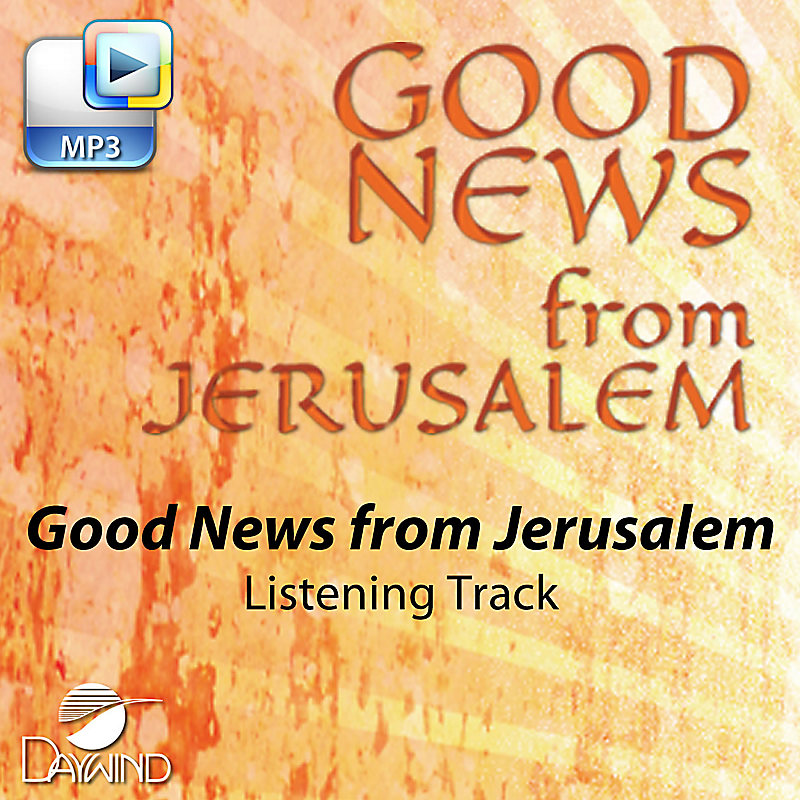 Good News from Jerusalem -  Downloadable Listening Track