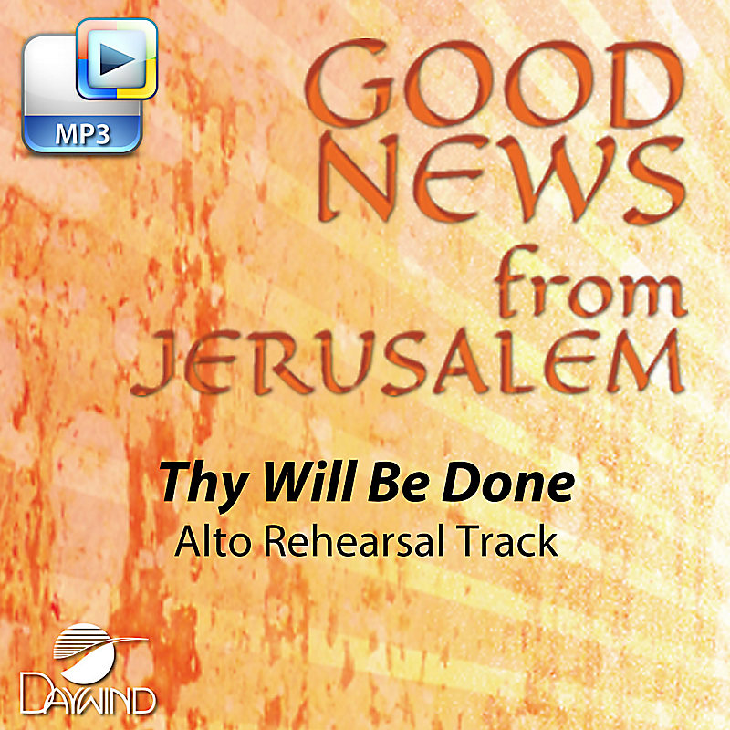 Thy Will Be Done -  Downloadable Alto Rehearsal Track