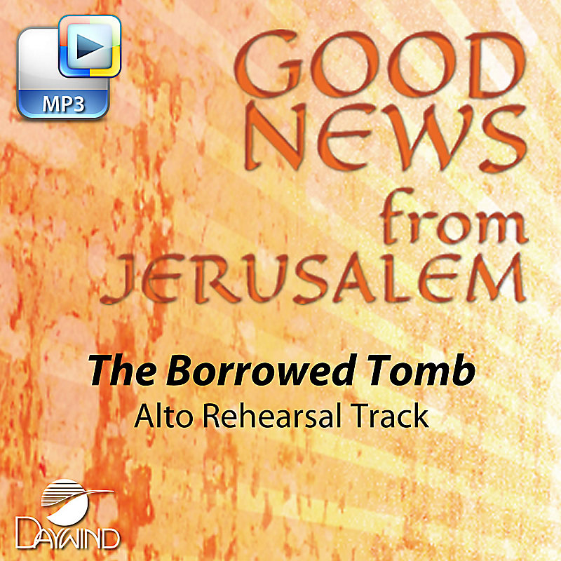 The Borrowed Tomb -  Downloadable Alto Rehearsal Track