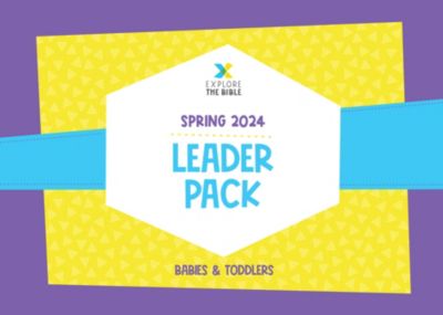 Explore The Bible Babies Toddlers Leader Pack Spring 2024 Lifeway   005678145.2024 SPR