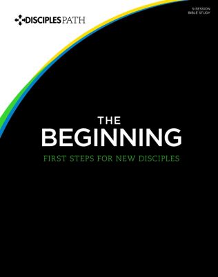 The Beginning: First Steps for New Disciples Workbook