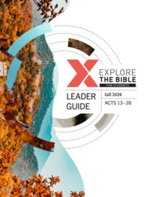 Explore the Bible: Students - Leader Guide - Fall 2024