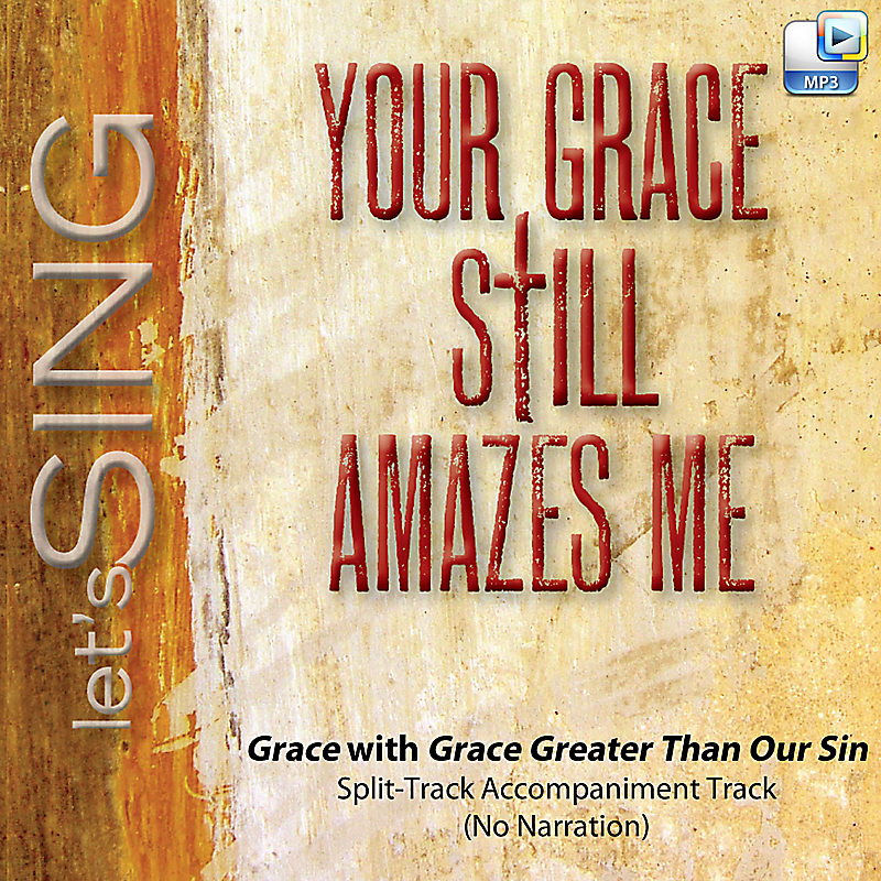 Grace with Grace Greater Than Our Sin - Downloadable Split-Track Accompaniment Track (No Narration)