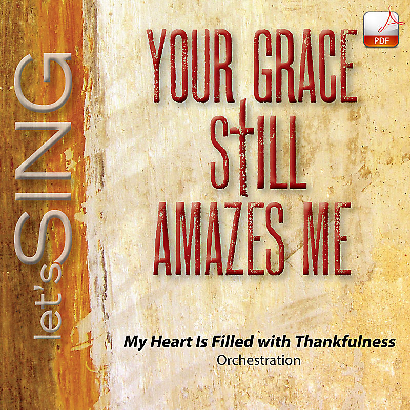 My Heart Is Filled with Thankfulness - Downloadable Orchestration