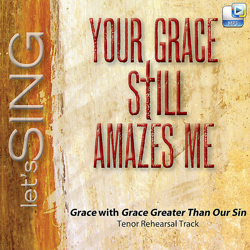 Grace with Grace Greater Than Our Sin - Downloadable Tenor Rehearsal Track