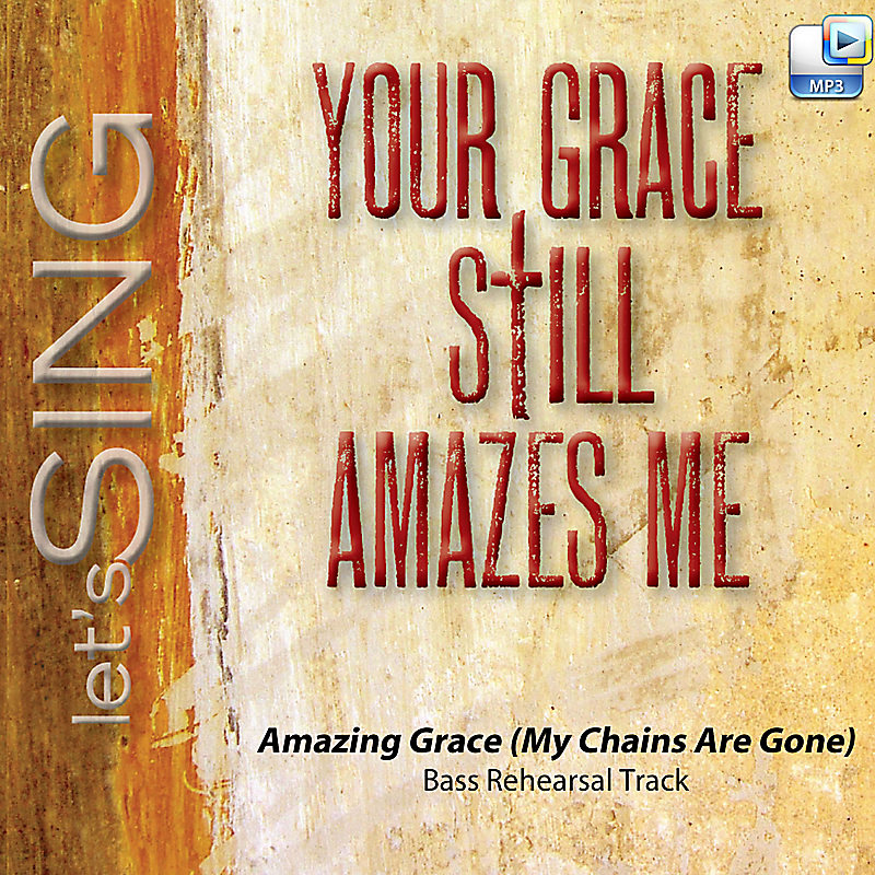 Amazing Grace (My Chains Are Gone) - Downloadable Bass Rehearsal Track