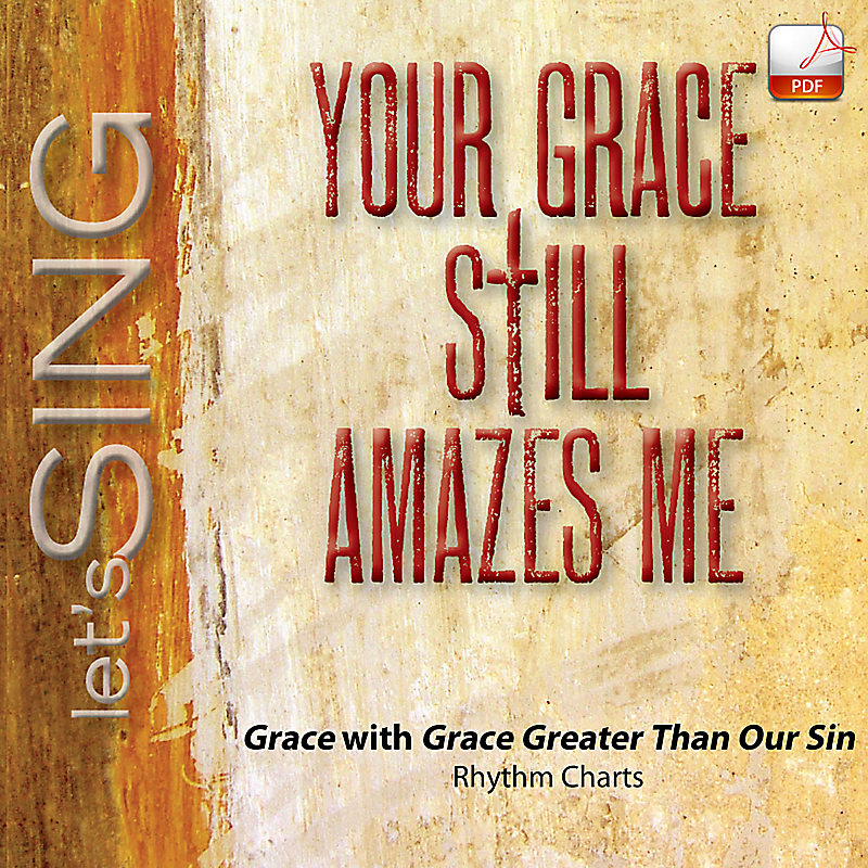 Grace with Grace Greater Than Our Sin - Downloadable Rhythm Charts