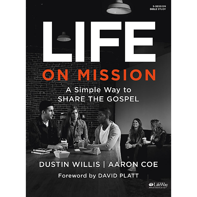 Life on Mission: A Simple Way to Share the Gospel - BIble Study Book