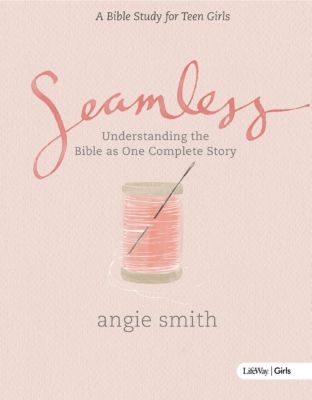 Seamless – Teen Girls Bible Study Book