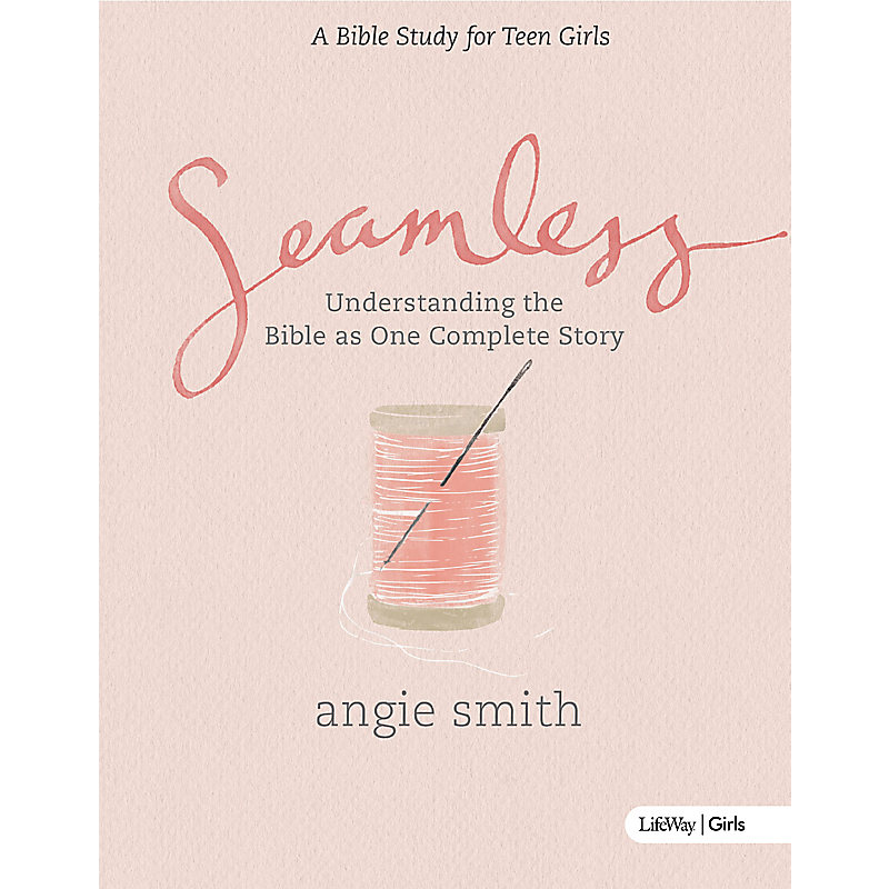 Seamless – Teen Girls Bible Study Book