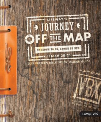 Vbs 2015 Journey Off The Map Vbx Preteen Leader Guide - 