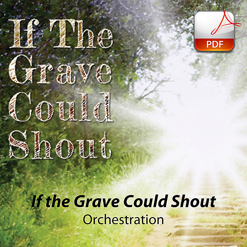 If the Grave Could Shout - Downloadable Orchestration