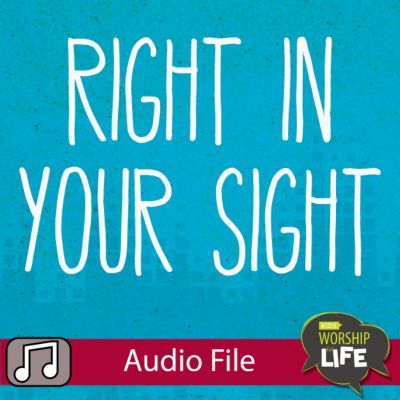 Lifeway Kids Worship: Right In Your Sight - Audio