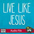 Lifeway Kids Worship: Live Like Jesus - Audio