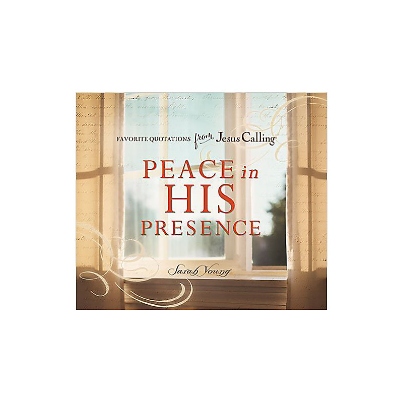 Peace in His Presence: Favorite Quotations from Jesus Calling