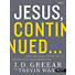 Jesus, Continued - Bible Study Book