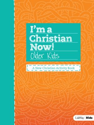 I'm a Christian Now! Older Kids Activity Book LifeWay