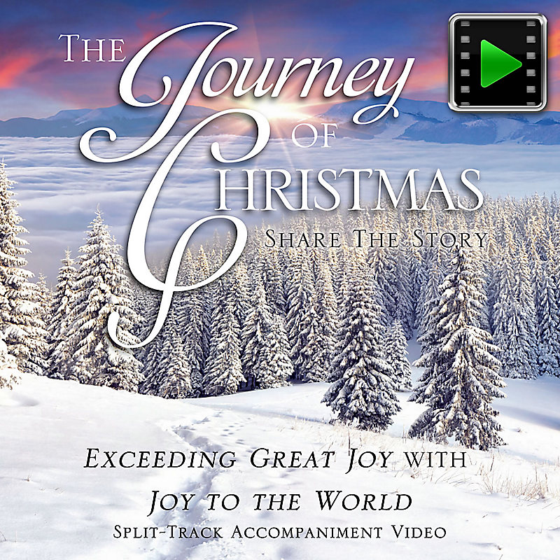 Exceeding Great Joy with Joy to the World - Downloadable Split-Track Accompaniment Video
