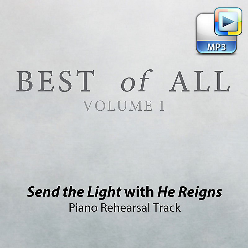 Send the Light with He Reigns - Downloadable Piano Rehearsal Track