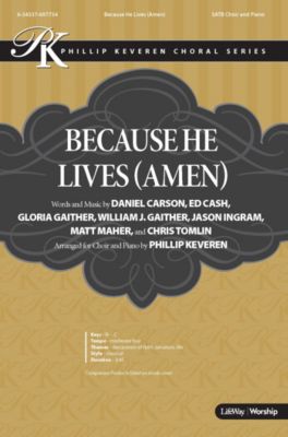 Because He Lives (Amen) - Downloadable Lyric File - Lifeway