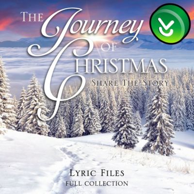 The Journey of Christmas - Downloadable Lyric Files (FULL COLLECTION)  Lifeway