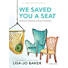 We Saved You a Seat - Teen Girls' Bible Study Book