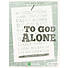 To God Alone - Teen Bible Study Book