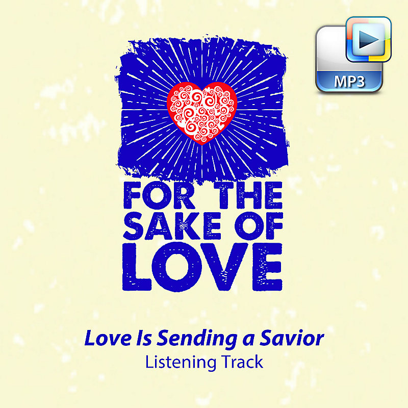 Love Is Sending a Savior - Downloadable Listening Track