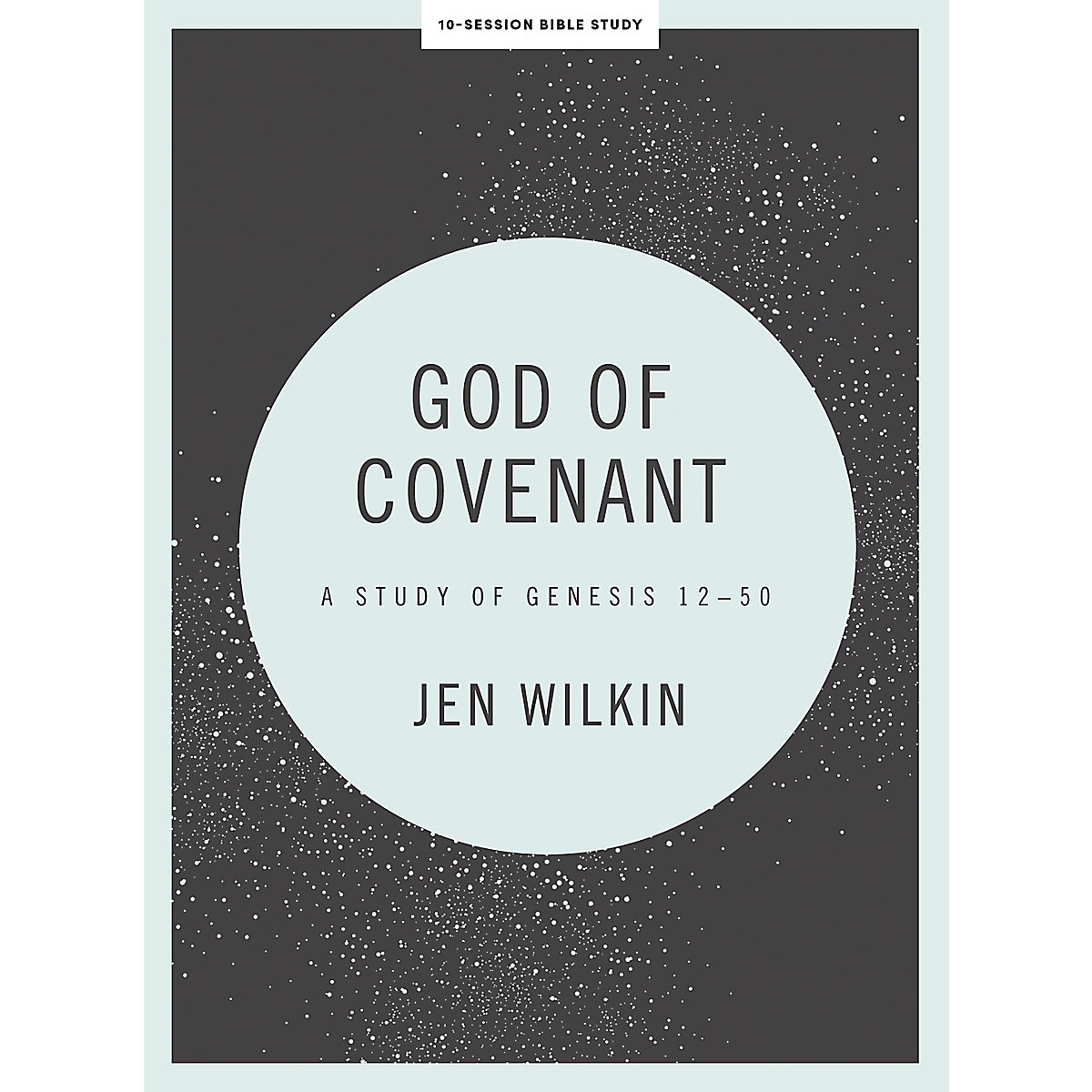 God of Covenant - Bible Study Book