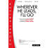 Wherever He Leads, I'll Go - Downloadable Lyric File