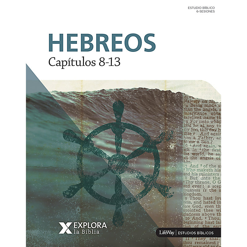Explora la Biblia: Hebreos 8-13