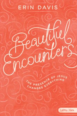 Beautiful Encounters Teen Girls' Bible Study eBook Lifeway