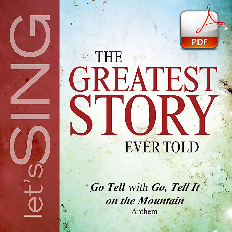 Go Tell! with Go, Tell It on the Mountain - Downloadable Anthem (Min. 10)