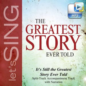 It's Still the Greatest Story Ever Told - Downloadable Split-Track Accompaniment Track with Narration