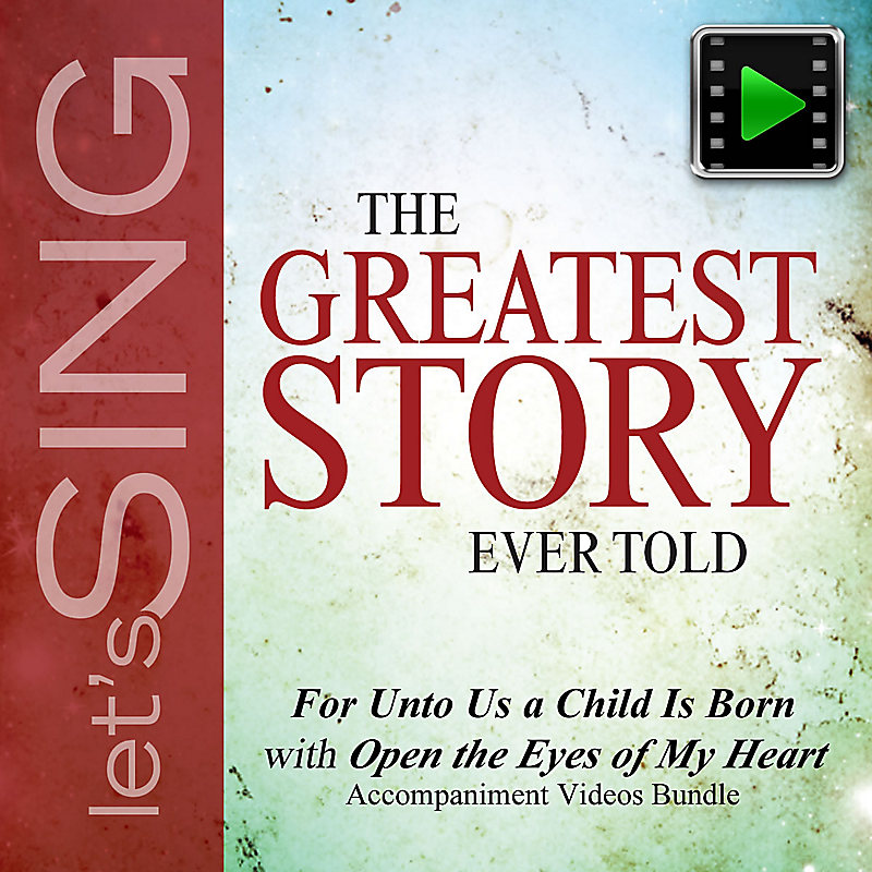 For unto Us a Child Is Born with Open the Eyes of My Heart - Downloadable Accompaniment Videos Bundle
