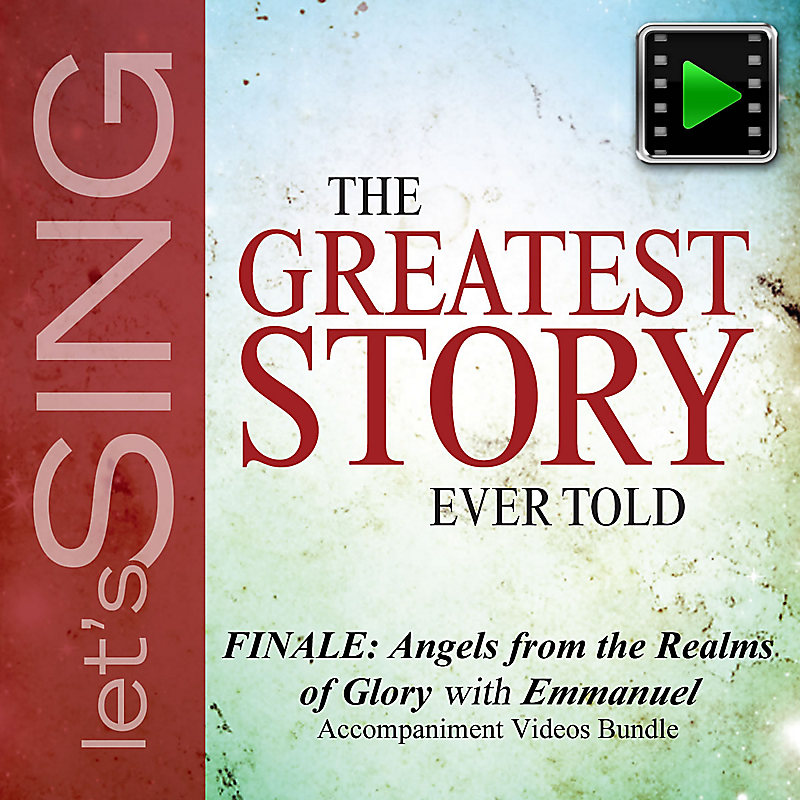 Finale: Angels from the Realms of Glory (Emmanuel) - Downloadable Accompaniment Videos Bundle