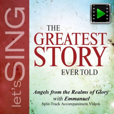 Angels from the Realms of Glory (Emmanuel) - Downloadable Split-Track Accompaniment Videos