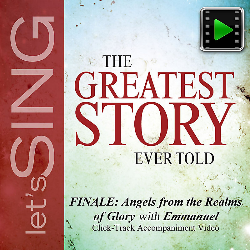 Finale: Angels from the Realms of Glory (Emmanuel) - Downloadable Click-Track Accompaniment Video