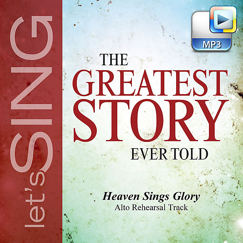 Heaven Sings Glory - Downloadable Alto Rehearsal Track