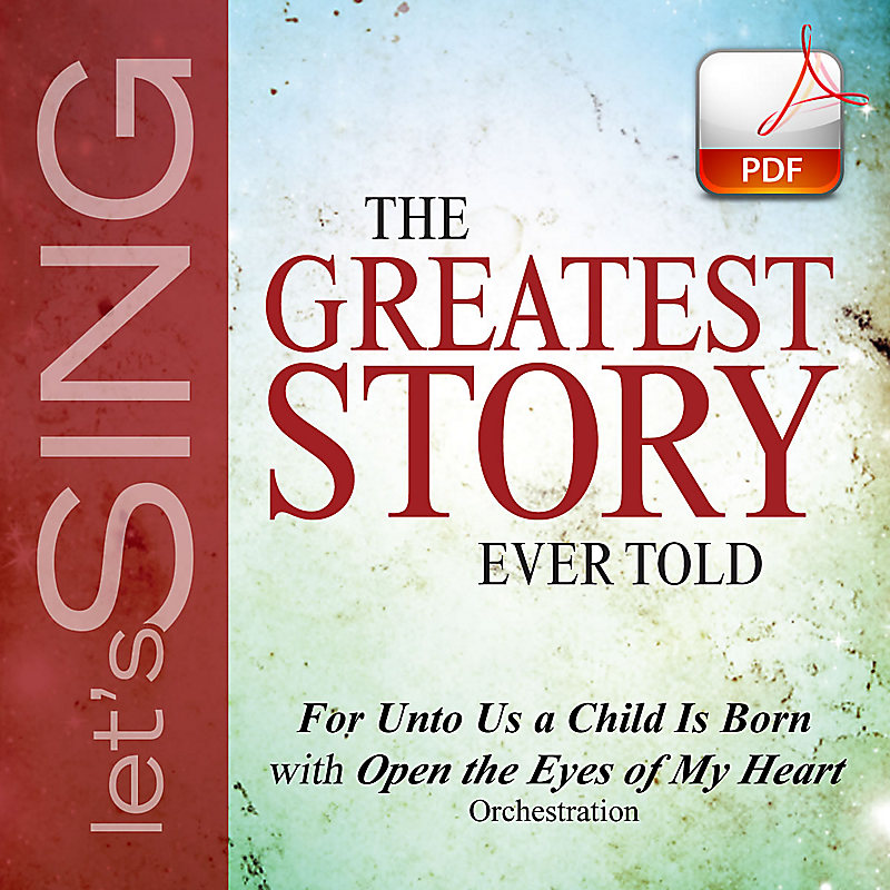 For unto Us a Child Is Born with Open the Eyes of My Heart - Downloadable Orchestration