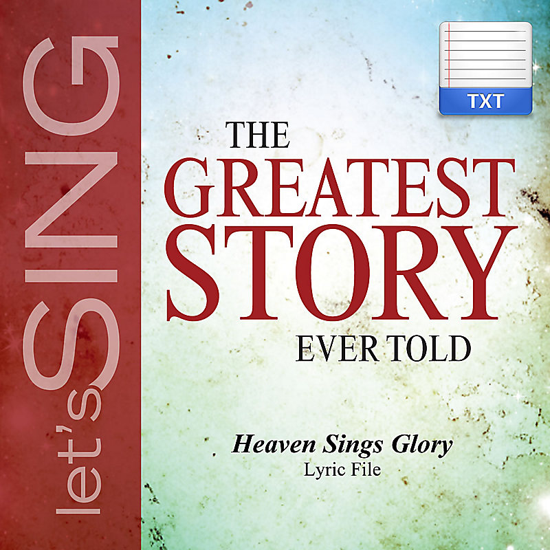 Heaven Sings Glory - Downloadable Lyric File