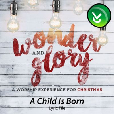 A Child Is Born - Downloadable Lyric File | Lifeway