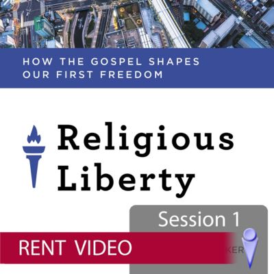 Religious Liberty - Video Session 1 - Rent | Lifeway