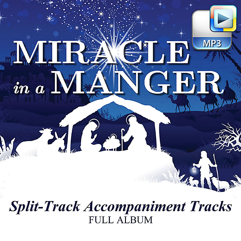Miracle in a Manger - Downloadable Split-Track Accompaniment Tracks (FULL ALBUM)