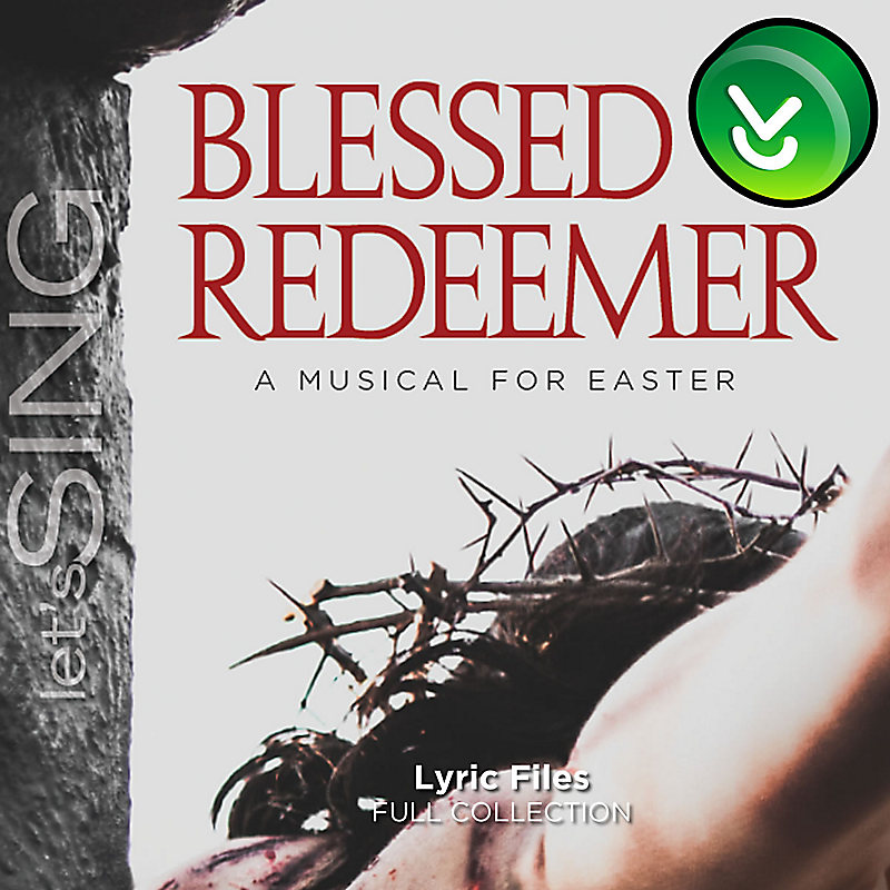 Blessed Redeemer - Downloadable Lyric Files (FULL COLLECTION)