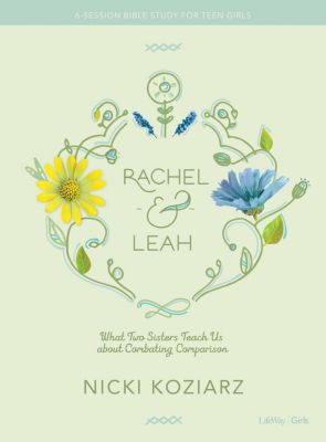 Rachel & Leah - Teen Girls' Bible Study Book