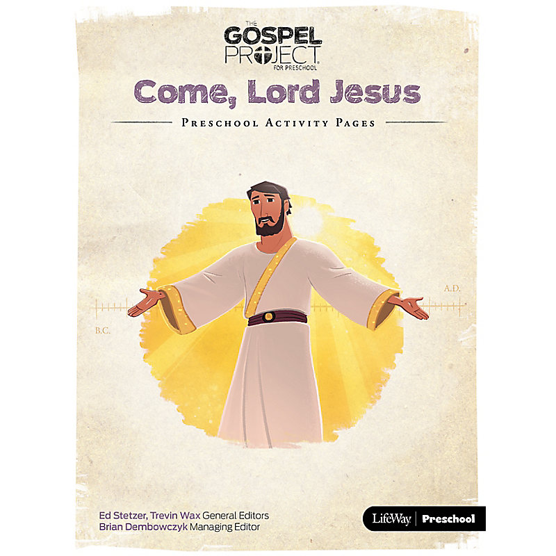 The Gospel Project for Preschool: Preschool Activity Pages - Volume 12: Come, Lord Jesus