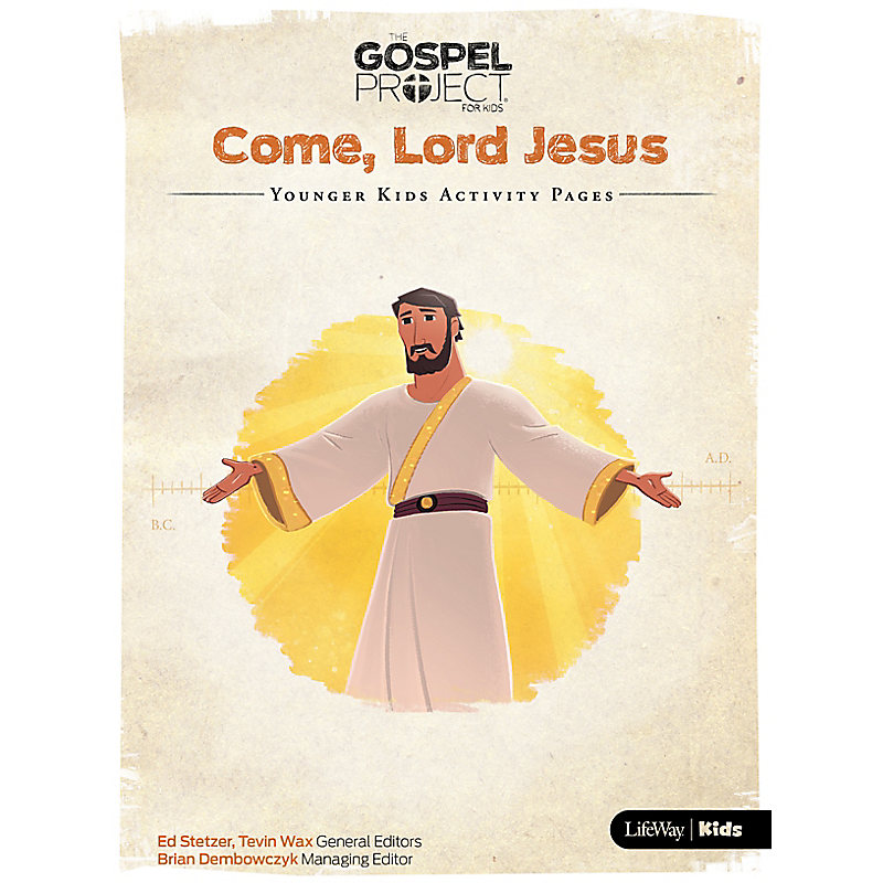 The Gospel Project for Kids: Younger Kids Activity Pages - Volume 12: Come, Lord Jesus